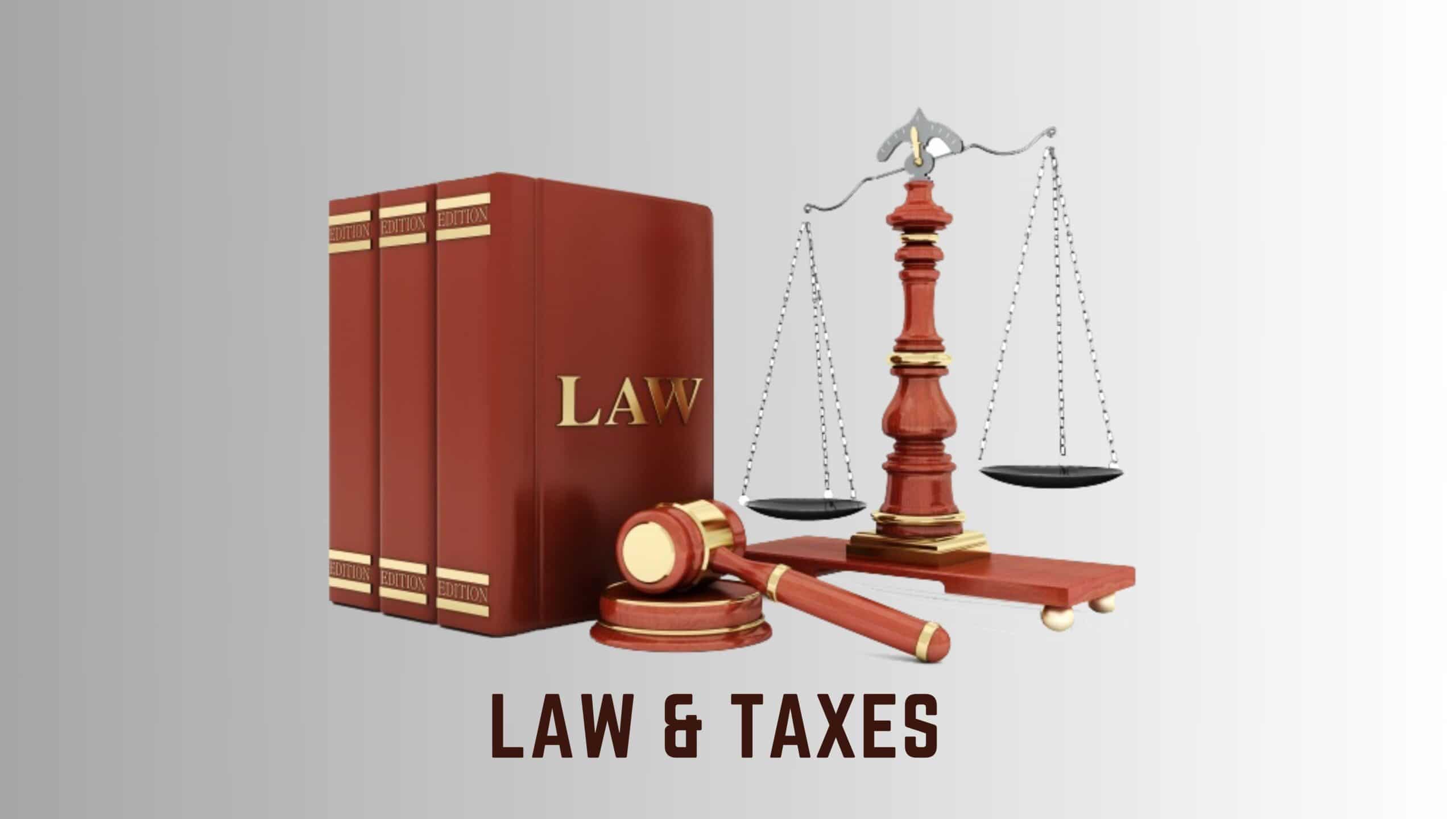 Law & Taxes